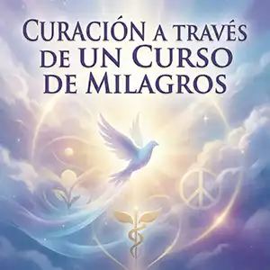 Curación Curso de Milagros